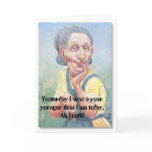 old_woman_cartoon, Yesterday I was a year young... cards