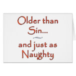 Older than Sin... and just as Naughty Greeting Card