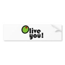 Olive You! Bumper Stickers