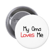 Oma Loves Me Pinback Button