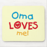 Oma Loves Me T-shirts and Gifts Mousepad