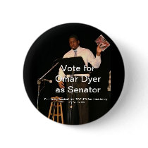 Omar Dyer for Senator Buttons