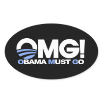 OMG! Obama Must Go Oval Sticker