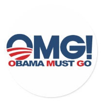 OMG! Obama Must Go Round Sticker
