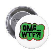 OMG...WTF?! BUTTON