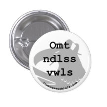 Omt Ndlss Vwls 1.25" Button