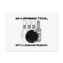 On a Drinking Team With a Bowling Problem Post Cards