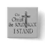 On Christ the Solid Rock I STAND Button