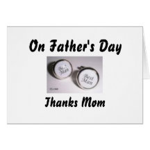 On Father's Day, Thanks Mom Greeting Cards