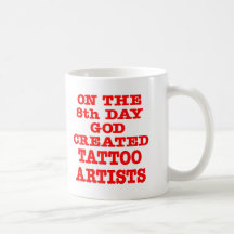 On The 8th Day God Created Tattoo Artists Coffee Mug