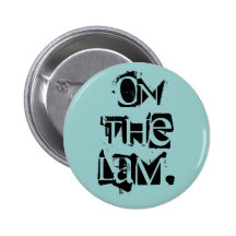 "On the Lam" Button