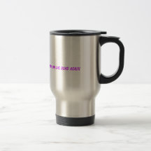 On the road again travel mug