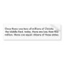 Once there was tens of millions of Christians Bumper Sticker
