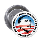 Once You Go 1/2 Black, You Never Go Back Button