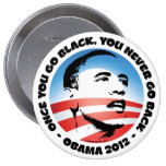 Once You Go Black, You Never Go back Button