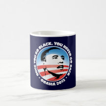 Once You Go Black, You Never Go back Coffee Mugs