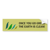 Once You Go Green - bumper sticker