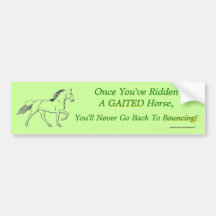 Once You've Ridden A Gaited Horse Bumper Stickers