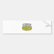 Oncologist = Kind of a Big Deal Bumper Stickers
