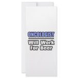 Oncologist...Will Work For Beer