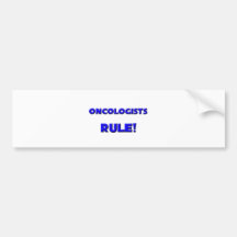 Oncologists Rule! Bumper Sticker