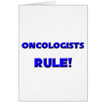 Oncologists Rule! Card
