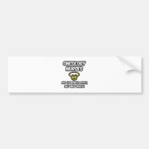 Oncology Nurses...Regular People, Smarter Bumper Stickers