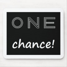 one chance mousepads