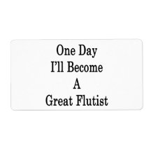 One Day I'll Become A Great Flutist Personalized Shipping Label