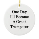 One Day I'll Become A Great Trumpeter Christmas Ornaments