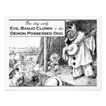 One Day Only: Evil Banjo Clown Personalized Announcement
