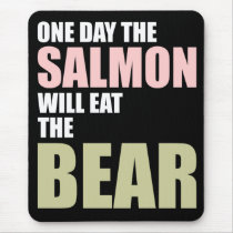 One Day the Salmon Will Eat the Bear