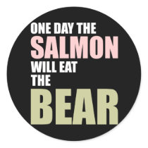 One Day the Salmon Will Eat the Bear