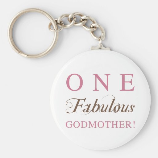 One Fabulous Godmother Gifts Keychains