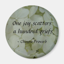 One joy scatters a hundred griefs fridge magnet