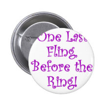 One Last Fling Before the Ring Pins