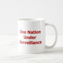 One Nation Under Surveillance Coffee Mugs