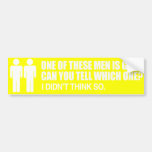 ONE OF THESE MEN IS GAY -.png Bumper Sticker