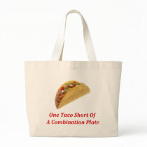 One Taco Short Of A Combination Plate Tote Bags