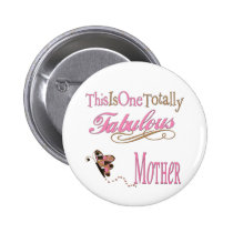 One Totally Fabulous Mother buttons