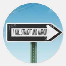 ONE WAY STRAIGHT AND NARROW ROUND STICKER
