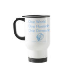 'One World One Humanity One Democracy'  Travel Mug