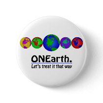 ONEarth. Let's treat it that way Pinback Button
