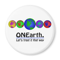 ONEarth. Let's treat it that way Fridge Magnet