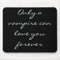 Only a Vampire... mousepad