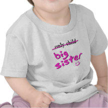 Only Child / Big Sister T Shirt