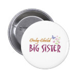 only child sister pinback button