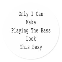 Only I Can Make Playing The Bass Look This Sexy