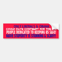 ONLY LIBERALS & OBAMA COULD HAVE CONTEMPT FOR BUMPER STICKERS