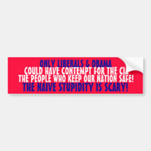 ONLY LIBERALS & OBAMA COULD HAVE CONTEMPT FOR BUMPER STICKERS
